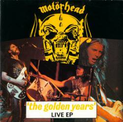 Motörhead : The Golden Years: Live EP